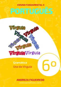 250 - Português - Gramática - Uso da Vírgula - 6º ano - PDF com 4 páginas