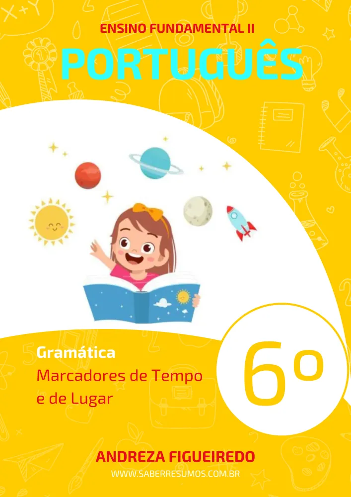221 - Português - Gramática - Marcadores de Tempo e de Lugar - 6º ano - PDF com 6 páginas Imagem