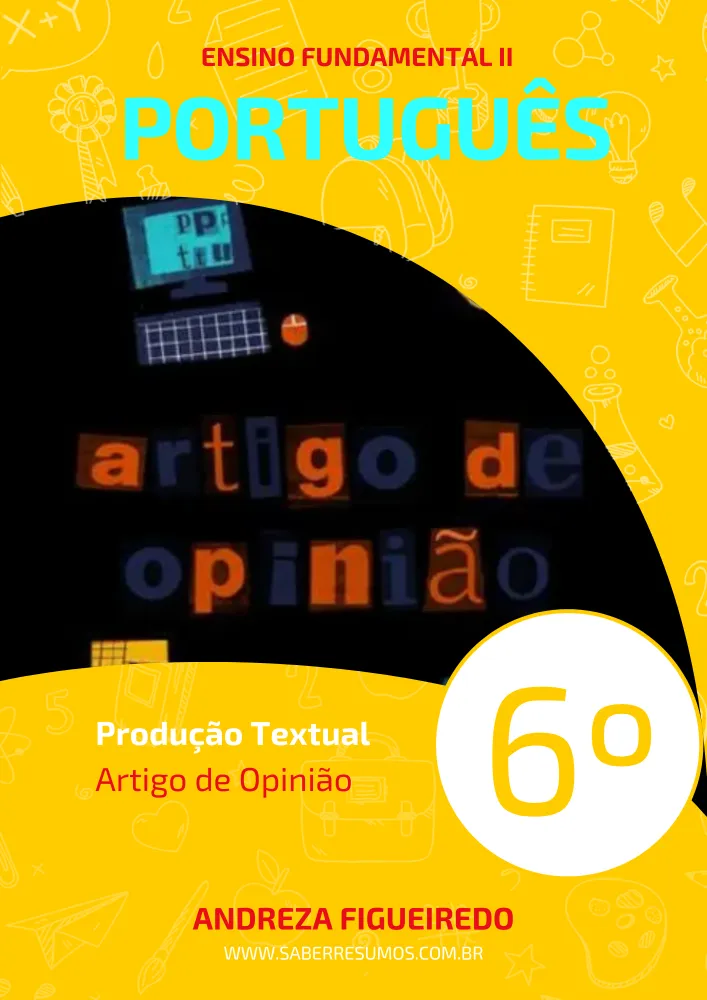 252 - Português - Produção Textual - Artigo de Opinião - 6º ano - PDF com 6 páginas
