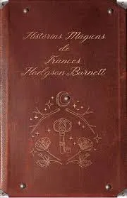 O JARDIM SECRETO + A PRINCESINHA ( POSTER, MARCADORES E CARDS): BOX HISTORIAS MAGICAS DE FRANCES HODGSON BURNETT (PRODUTO DE COLECIONADOR - COMO NOVO)