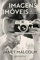 IMAGENS IMOVEIS: SOBRE FOTOGRAFIA E MEMORIA (PRODUTO NOVO)