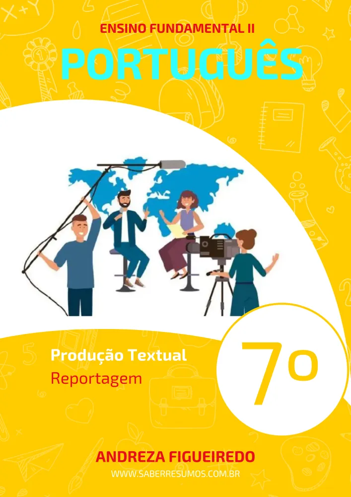147 - Português - Produção Textual - Reportagem - 7º ano - PDF com 5 páginas