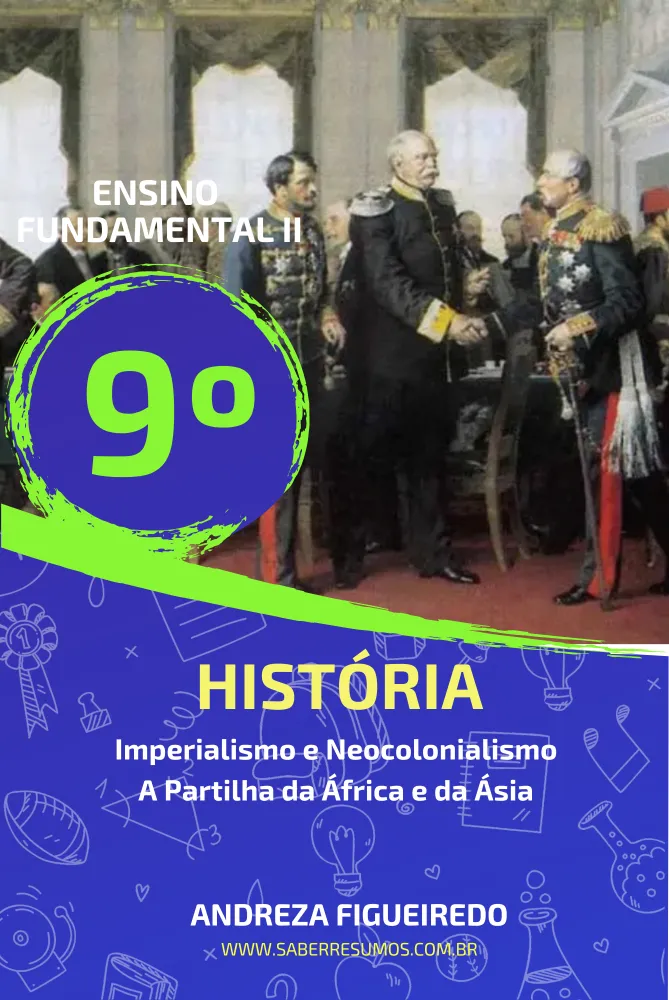 678 - História - Imperialismo e Neocolonialismo - A Partilha da África e da Ásia - 9º ano - PDF com 20 páginas Imagem