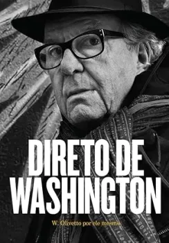 DIRETO DE WASHINGTON: W. OLIVETTO POR ELE MESMO (PRODUTO USADO - MUITO BOM)