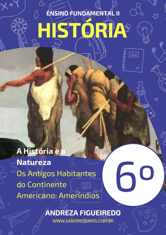 314 - História - A História e a Natureza - Os Antigos Habitantes do Continente Americano: Ameríndios - 6º ano - PDF com 4 páginas Imagem