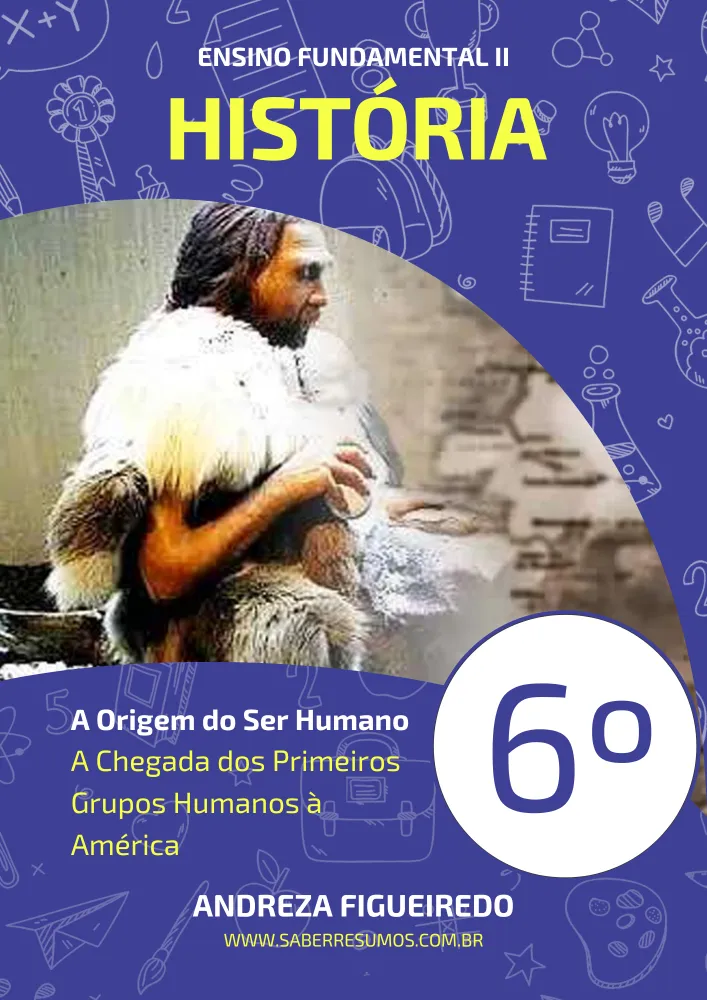 311 - História - A Origem do Ser Humano - A Chegada dos Primeiros Grupos Humanos à América - 6º ano - PDF com 5 páginas