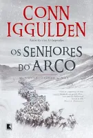 OS SENHORES DO ARCO O CONQUISTADOR VOLUME 2 (PRODUTO USADO - MUITO BOM)