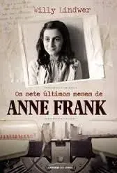 OS SETE ULTIMOS MESES DE ANNE FRANK (PRODUTO USADO - MUITO BOM)