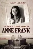 OS SETE ULTIMOS MESES DE ANNE FRANK (PRODUTO USADO - MUITO BOM)
