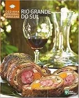 RIO GRANDE DO SUL - COZINHA REGIONAL BRASILEIRA (PRODUTO USADO - MUITO BOM)