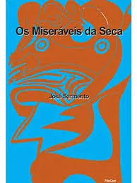 OS MISERAVEIS DA SECA (PRODUTO USADO - MUITO BOM)