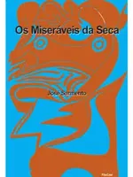 OS MISERAVEIS DA SECA (PRODUTO USADO - MUITO BOM)