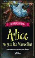 ALICE NO PAIS DAS MARAVILHAS - COM ILUSTRAÇOES ORIGINAIS DE JOHN TENNIEL (PRODUTO USADO - COMO NOVO)