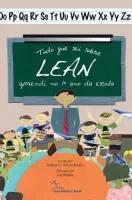 TUDO QUE SEI SOBRE LEAN APRENDI NO 1º ANO DA ESCOLA (PRODUTO USADO - MUITO BOM)