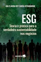 ESG: TEORIA E PRATICA PARA A VERDADEIRA SUSTENTABILIDADE NOS NGOCIOS (PRODUTO NOVO)