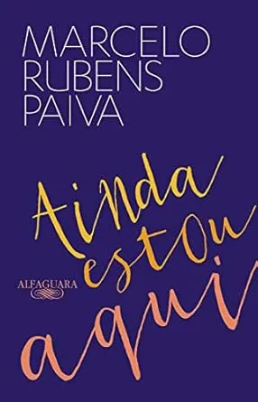 AINDA ESTOU AQUI - O LIVRO QUE DEU ORIGEM AO FILME (PRODUTO NOVO)