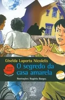 O SEGREDO DA CASA AMARELA (PRODUTO NOVO)