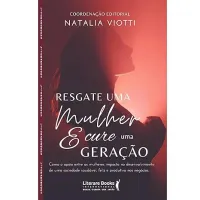 RESGATE UMA MULHER E CURE UMA GERAÇAO (PRODUTO NOVO)