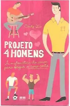 PROJETO 4 HOMENS A MATEMATICA DO AMOR PARA FISGAR O CARA CERTO (PRODUTO USADO - MUITO BOM)