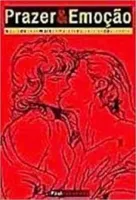 PRAZER E EMOÇAO: O GUIA DE SEXO MAIS COMPLETO E DIVERTIDO DO PLANETA (PRODUTO USADO - BOM)