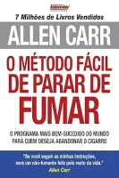 O METODO FACIL DE PARAR DE FUMAR (PRODUTO USADO - MUITO BOM)
