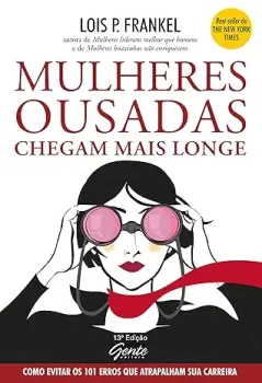 MULHERES OUSADAS CHEGAM MAIS LONGE (PRODUTO USADO - MUITO BOM)
