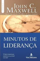 MINUTOS DE LIDERANÇA: 52 LIÇOES SEMANAIS PARA MAXIMIZAR SEU POTENCIAL COMO LIDER (PRODUTO USADO - MUITO BOM)