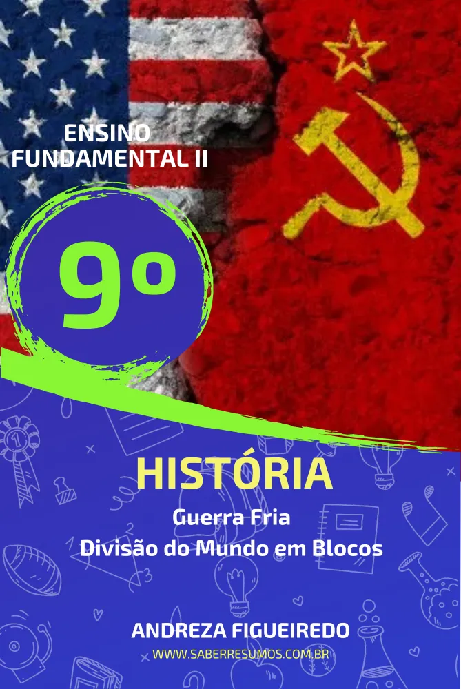 683 - História - Guerra Fria - Divisão do Mundo em Blocos - 9º ano - PDF com 18 páginas