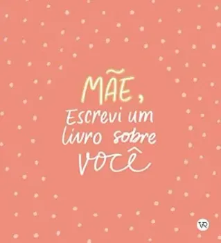 MAE ESCREVI UM LIVRO SOBRE VOCE (PRODUTO USADO - MUITO BOM)