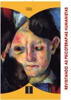 REVISITANDO AS PSICOTERAPIAS HUMANISTAS