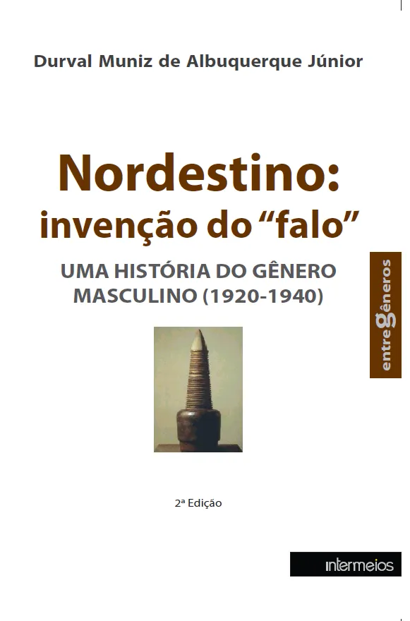 Nordestino: invenção do ‘‘falo’’