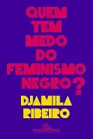 QUEM TEM MEDO DO FEMINISMO NEGRO? (PRODUTO USADO - COMO NOVO)
