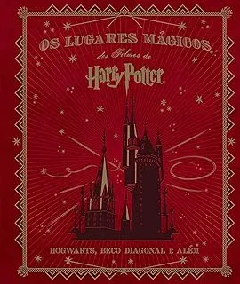 OS LUGARES MAGICOS DOS FILMES DE HARRY POTTER- HOWARTS BECO DIAGONAL E ALEM (PRODUTO USADO - MUITO BOM)