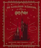 OS LUGARES MAGICOS DOS FILMES DE HARRY POTTER- HOWARTS BECO DIAGONAL E ALEM (PRODUTO USADO - MUITO BOM)