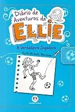 DIARIO DE AVENTURAS DA ELLIE A VERDADEIRA JOGADORA (PRODUTO USADO - MUITO BOM)