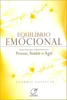 EQUILIBRIO EMOCIONAL - PENSAR SENTIR E AGIR (PRODUTO USADO - MUITO BOM)