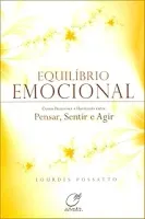 EQUILIBRIO EMOCIONAL - PENSAR SENTIR E AGIR (PRODUTO USADO - MUITO BOM)