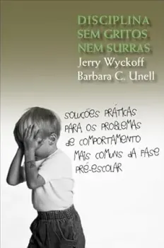 DISCIPLINA SEM GRITOS NEM SURRAS (PRODUTO USADO - MUITO BOM)