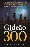 GIDEAO E OS 300 (PRODUTO USADO - COMO NOVO)