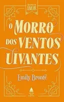 O MORRO DOS VENTOS UIVANTES (PRODUTO USADO - COMO NOVO)
