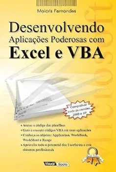 DESENVOLVENDO APLICAÇOES PODEROSAS COM EXCEL E VBA (PRODUTO USADO - MUITO BOM)