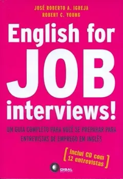ENGLISH FOR JOB INTERVIEWS! INCLUI CD (PRODUTO USADO - MUITO BOM)