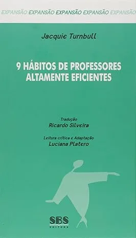 9 HABITOS DE PROFESSORES ALTAMENTE EFICIENTES (PRODUTO USADO - MUITO BOM)