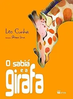 O SABIA E A GIRAFA (PRODUTO USADO - MUITO BOM)