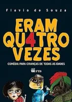 ERAM QUATRO VEZES COMEDIA PARA CRIANÇAS DE TODAS AS IDADES (PRODUTO USADO - MUITO BOM)