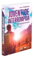 JUVENTUDE INTERROPIDA (PRODUTO USADO - MUITO BOM)