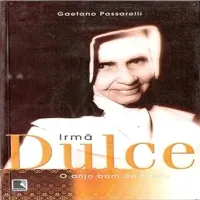 IRMA DULCE O ANJO BOM DA BAHIA (PRODUTO USADO - MUITO BOM)
