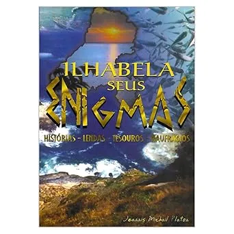 ILHABELA SEUS ENIGMAS (PRODUTO USADO - MUITO BOM)