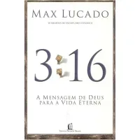 3:16. A MENSAGEM DE DEUS PARA A VIDA ETERNA (PRODUTO USADO - MUITO BOM)
