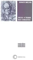 FREUD: A TRAMA DOS CONCEITOS (PRODUTO USADO - MUITO BOM)